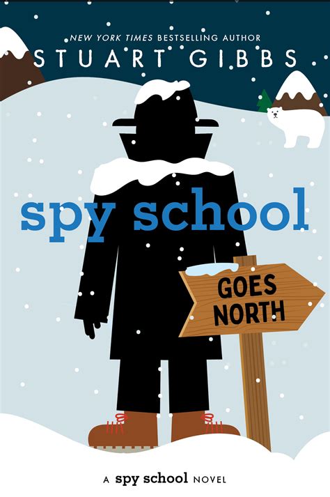 Spy School Goes North | Stuart Gibbs