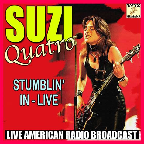 Album Stumblin' In - Live, Suzi Quatro | Qobuz: download and streaming ...