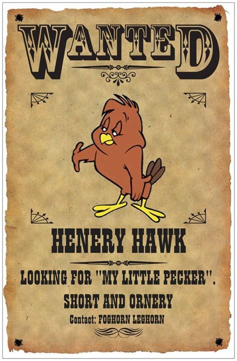 HENERY HAWK WANTED POSTER # 1. 11X17. LOONEY TUNES. FOGHORN LEGHORN ...