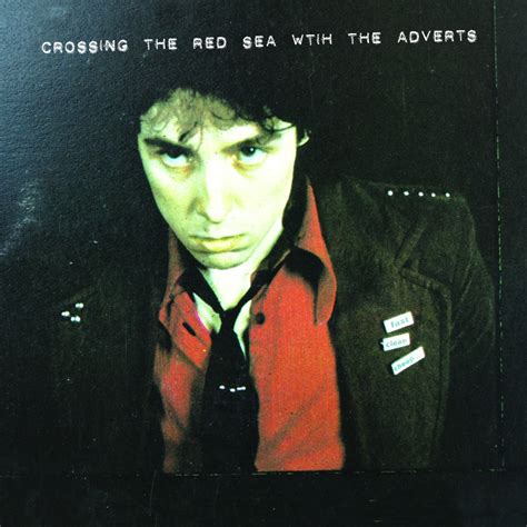 The Adverts – Crossing the Red Sea With The Adverts – FIRE RECORDS