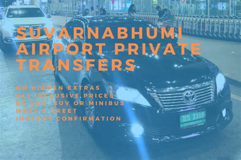 Suvarnabhumi - Bangkok Airport Transfers. By Car, SUV, Van