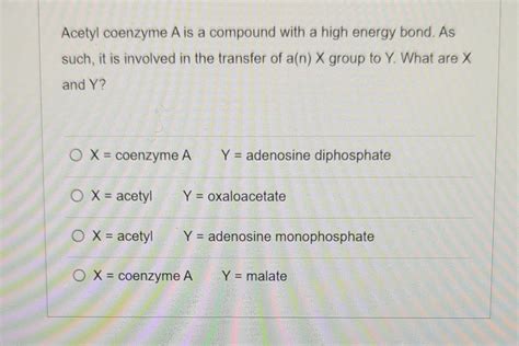 Solved Acetyl coenzyme A is a compound with a high energy | Chegg.com