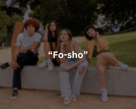 The Meaning of 'Fo-sho' in Slang: Unveiling the Hip Lingo | Regretless