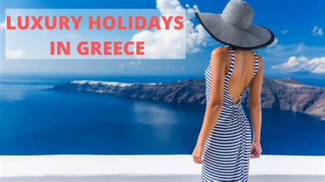 Luxury Holidays in Greece • Limitless Travelling With K