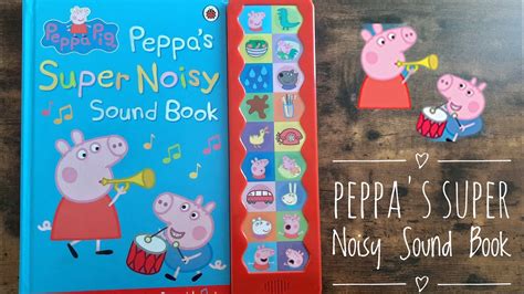 Peppa Pig- Peppa’s Super Noisy Sound Book. English stories for kids ...