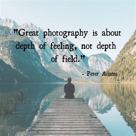 Famous Photography Quotes And Sayings To Inspire - Apogee Photo Magazine