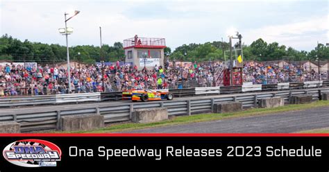 Ona Speedway Releases 2023 Schedule - Ona Speedway