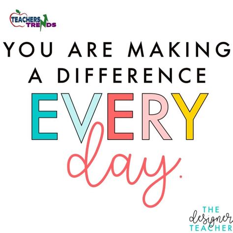 You Are Making A Difference Everyday | Teacher quotes inspirational ...