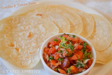 Homemade Tortillas and Tomato Salsa | Tasty Appetite