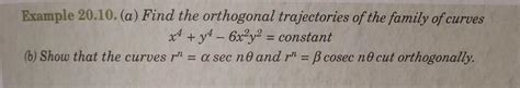 Solved Example 20.10.(a) Find the orthogonal trajectories of | Chegg.com