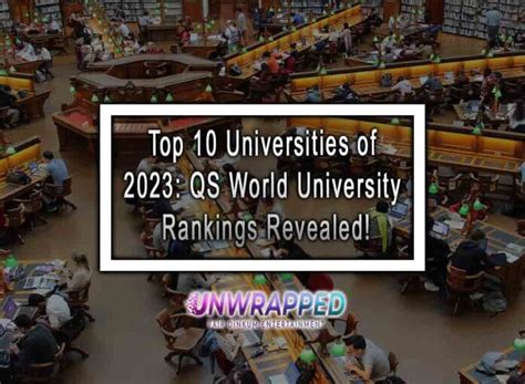 Top 10 Universities of 2023: QS World University Rankings Revealed!