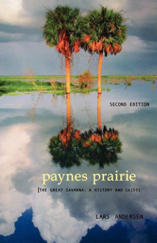 Paynes Prairie : A History of the Great Savanna by Lars Andersen: Fine ...