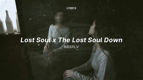 the lost soul down x lost soul (lyrics) (tiktok version) | NBSPLV - YouTube