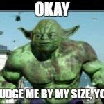 yoda hulk Meme Generator - Imgflip