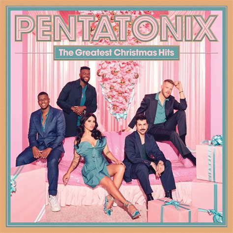 PENTATONIX UNVEIL NEW HOLIDAY ALBUM THE GREATEST CHRISTMAS HITS OUT ...