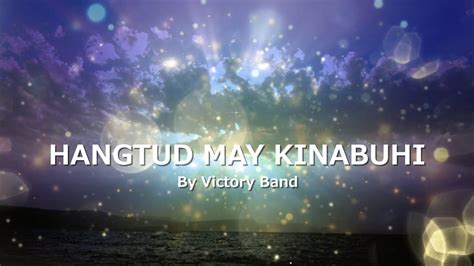 HANGTUD MAY KINABUHI with LYRICS by Victory Band Chords - Chordify