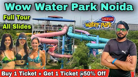 Wow water park noida - Worlds of wonder noida water park ticket price ...