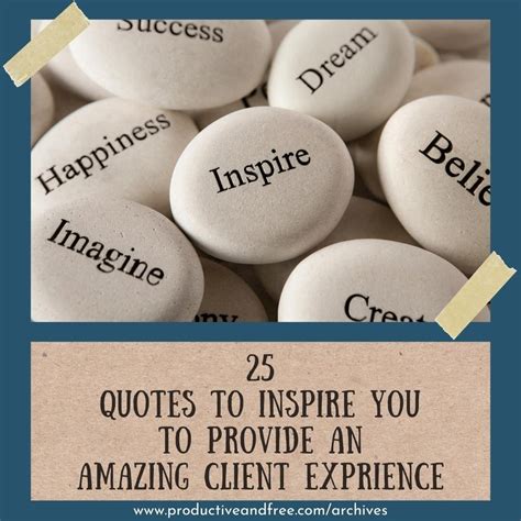 25 Quotes to Inspire You to Provide an Amazing Client Experience ...