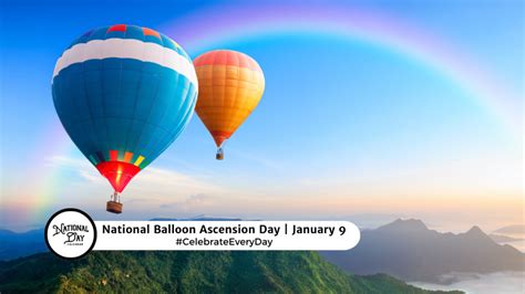 NATIONAL BALLOON ASCENSION DAY - January 9 - National Day Calendar