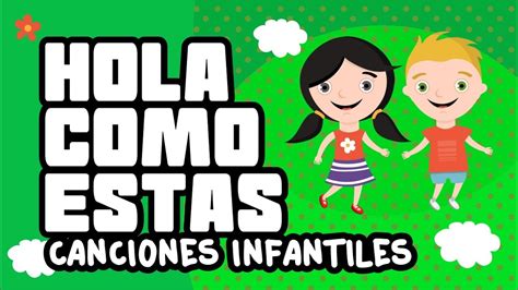 Hola Como Estás - Canciones Infantiles Acordes - Chordify