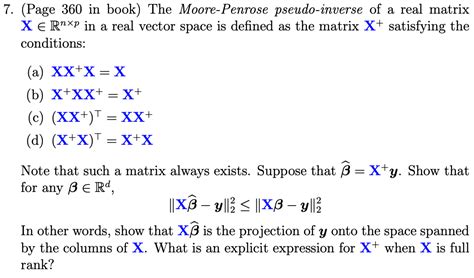 Solved The Moore-Penrose pseudo-inverse of a real matrix X ∈ | Chegg.com