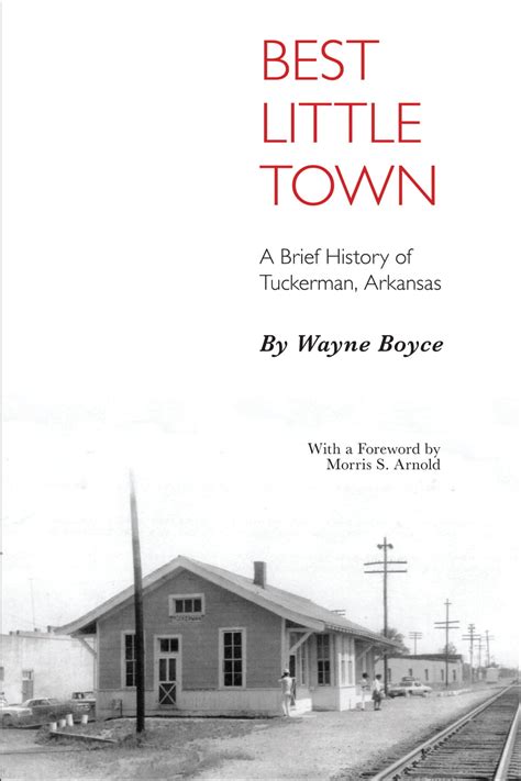 Best Little Town : A Brief History of Tuckerman, Arkansas (Paperback ...