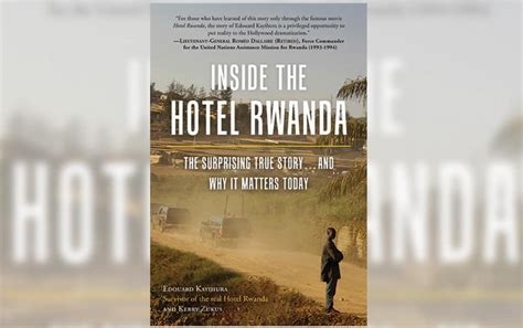 ‘Inside Hotel Rwanda’ Book Trailer Rubbishes ‘Hotel Rwanda’ Movie ...