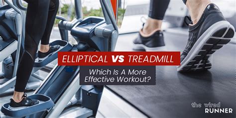 Elliptical Vs Treadmill – Which Is A More Effective Workout? - The ...