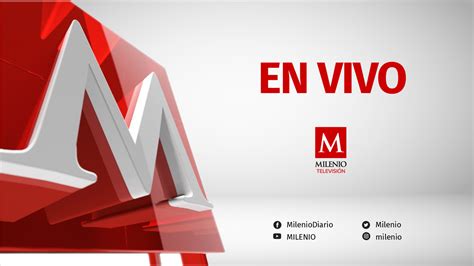 Milenio TV En Vivo por YouTube - Grupo Milenio