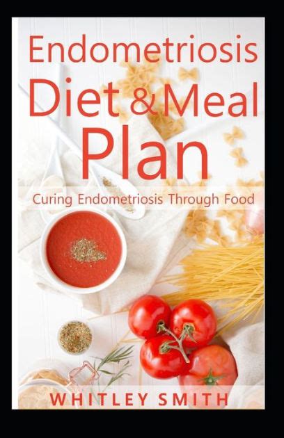 Endometriosis Diet & Meal Plan: Curing Endometriosis Through Food by ...