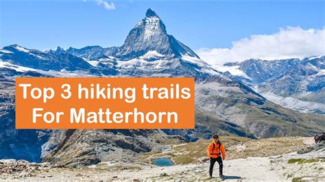 The 3 best hiking trails to view Matterhorn - YouTube