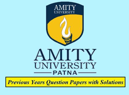 Amity University Patna Solved Question Papers Download PDF