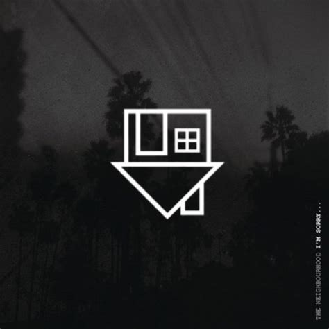 The Neighbourhood - I'm Sorry... - Reviews - Album of The Year