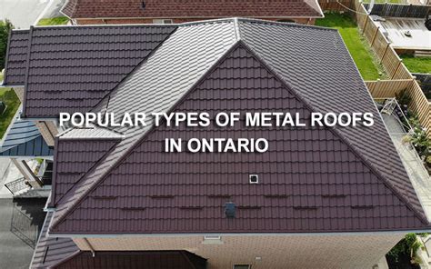 Popular Types of Metal Roofs in Ontario – Pros and Cons - Nailed it Roofing