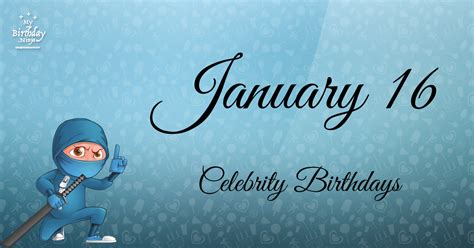 Who Shares My Birthday? Jan 16 Celebrity Birthdays No One Tells You ...