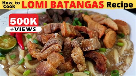 LOMI BATANGAS | BATANGAS LOMI | Filipino Food | Easy Simple Batangas ...