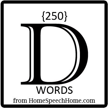 250+ D Words, Phrases, Sentences, & Paragraphs Grouped by Place & Syllable