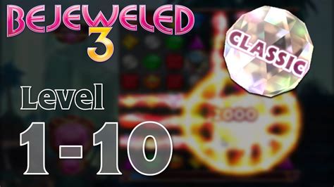 Bejeweled 3 - Classic Mode: Level 1-10 - YouTube