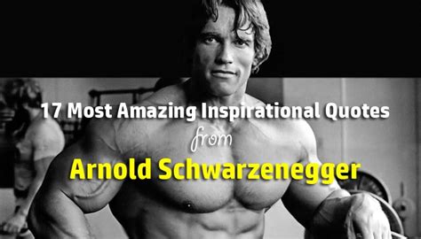 17 Most Inspirational Quotes from Arnold Schwarzenegger