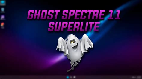 🎁GHOST SPECTRE WINDOWS 11 22H2 - SUPERLITE EDITION - YouTube