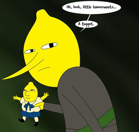 Even Lemongrab thinks you are a faggot | Reaction Images | Know Your Meme