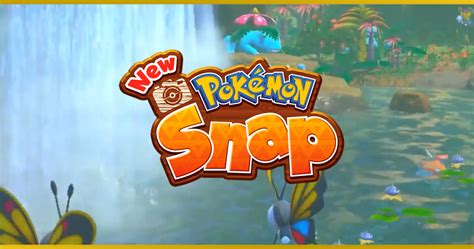 Pokémon Presents 2021: New Pokémon Snap Details | GameGrin