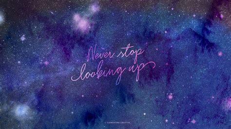 Never Stop Looking Up Wallpaper {Starry Sky Background for your Devices ...