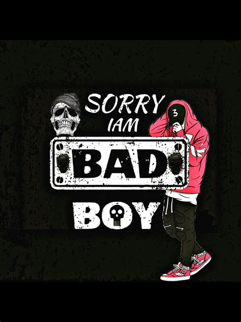 I Am Bad Boy - gazemoms