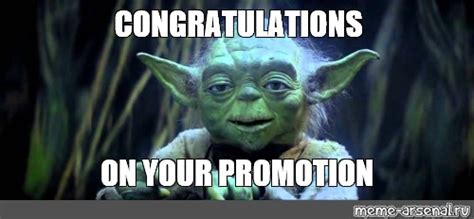 Meme: "CONGRATULATIONS ON YOUR PROMOTION" - All Templates - Meme ...