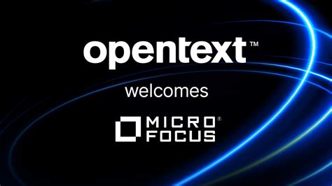 OpenText Welcomes Micro Focus Customers, Partners and Employees ...