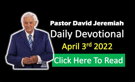 Pastor David Jeremiah Daily Devotional - April 3rd 2022