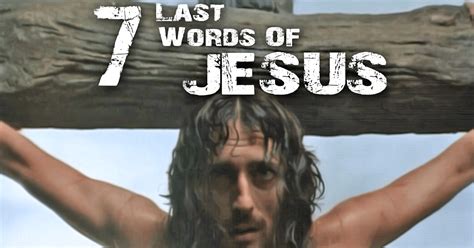 The last 7 words Jesus spoke on the cross. | Words of jesus, Jesus, Words