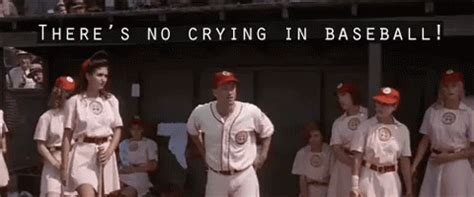 Theres No Crying In Baseball GIF - Tomhanks Baseball Aleagueoftheirown ...