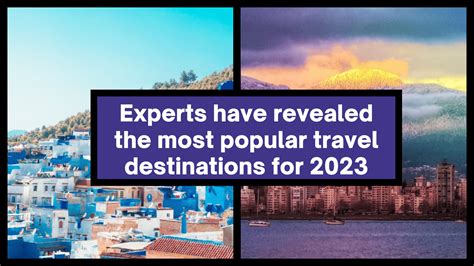 EXPERTS reveal the most POPULAR travel destinations for 2023